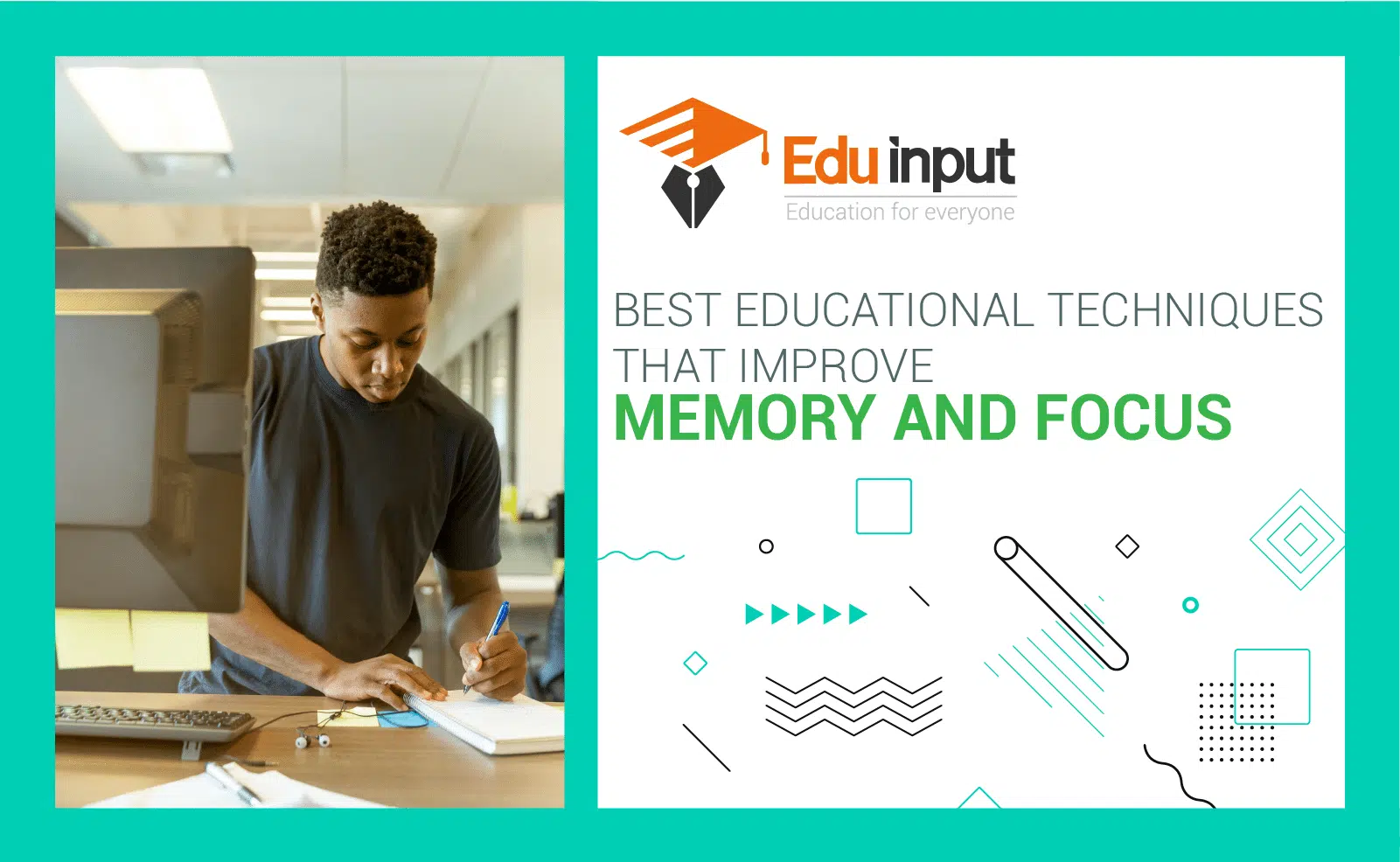 Best Educational Techniques That Improve Memory and Focus