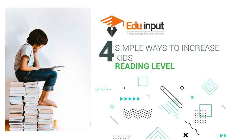 4 Simple Ways To Increase Kids Reading Level