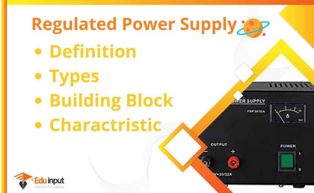 Regulated Power Supply Definition Types And Characteristic