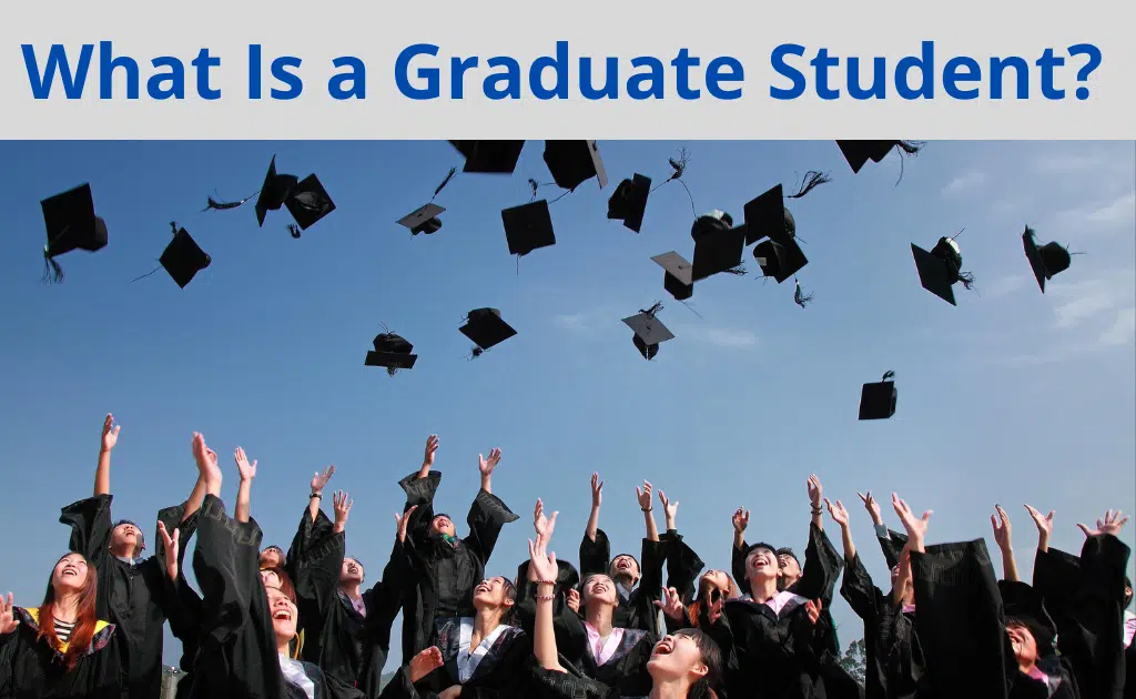 What Is a Graduate Student?