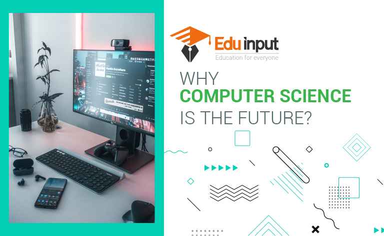 Why Computer Science Is The Future 