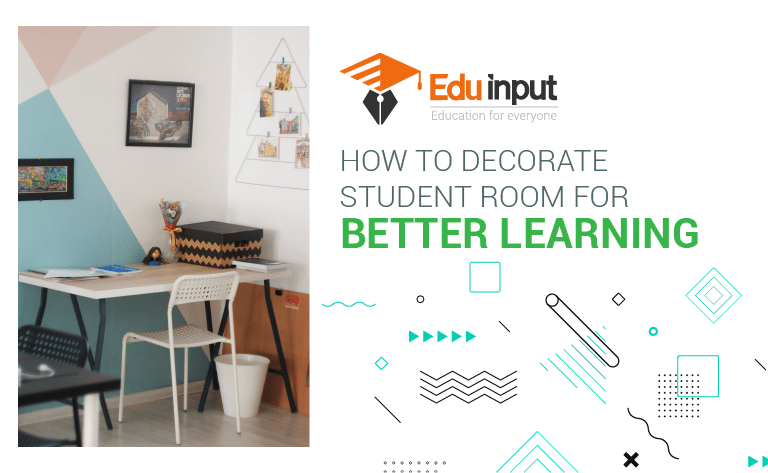 How to decorate student room for better learning?
