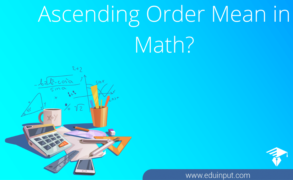 Ascending Order Mean In Math Difference Between Ascending And Descending Order 9329