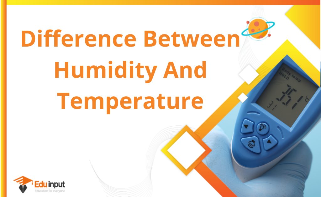 Difference Between Humidity and Temperature