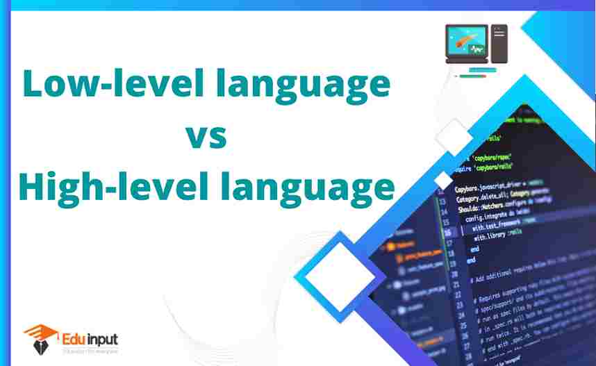 Difference Between Low level Language And High level Language