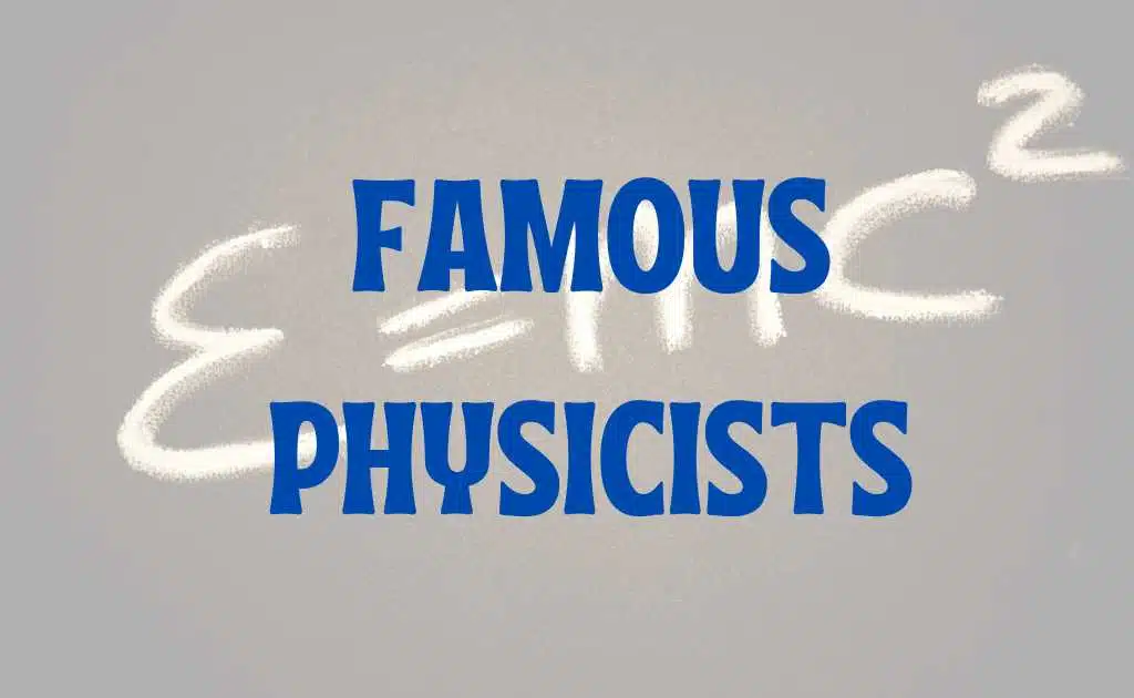 Famous Physicists-Introduction and Biography
