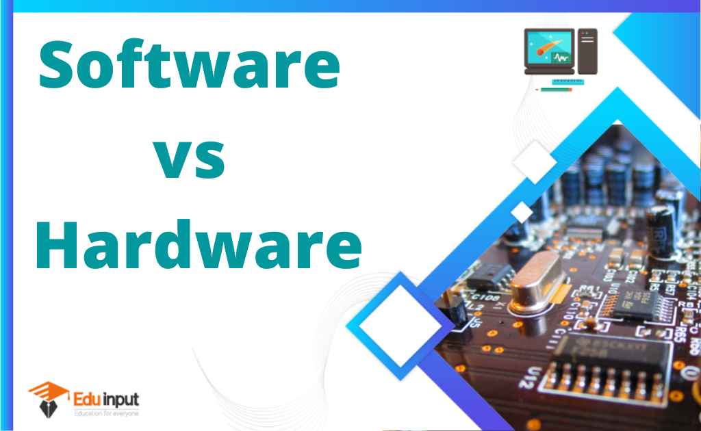 Difference between Software and Hardware
