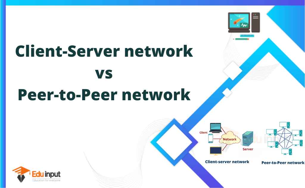 Difference between client-server network and peer-to-peer network