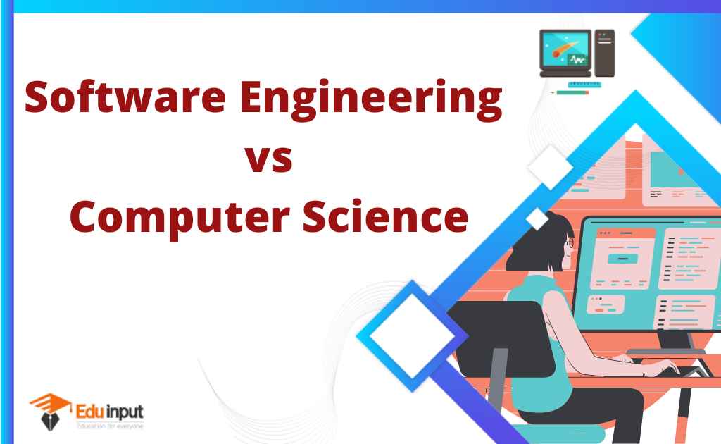 Difference between Computer Science and Software Engineering