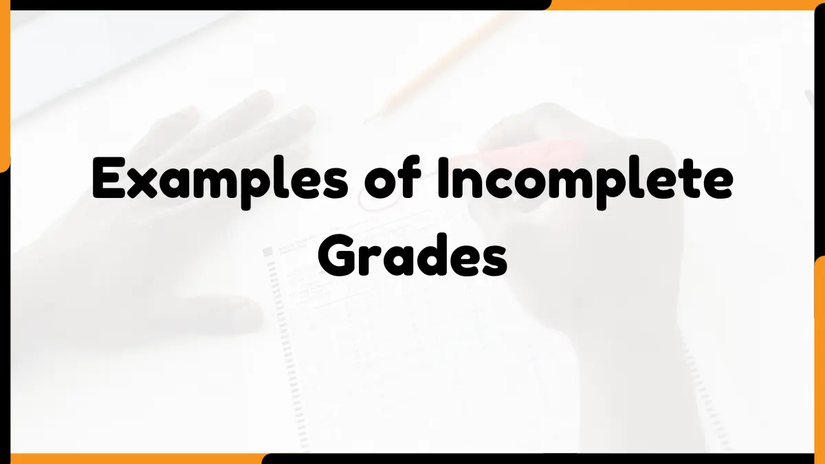 10 Examples of Incomplete Grades