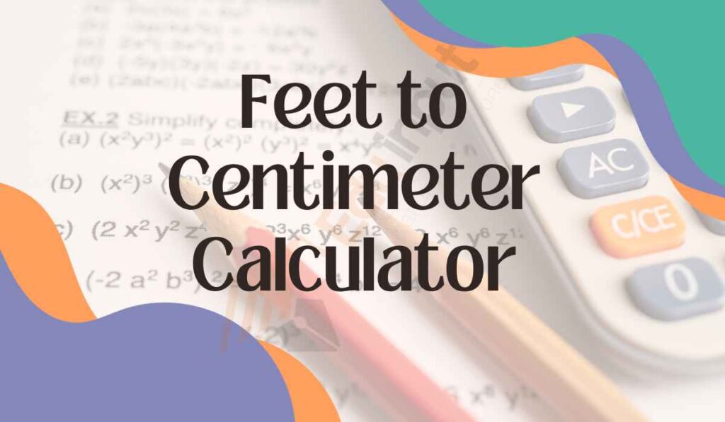 image showing feet to centimeter calculator