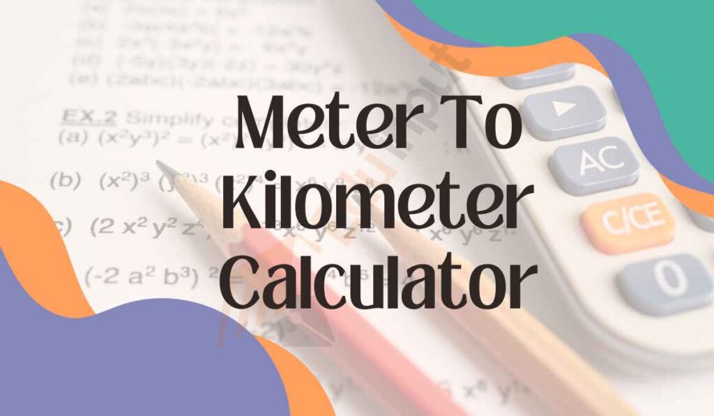 image showing meter to kilometer calculator