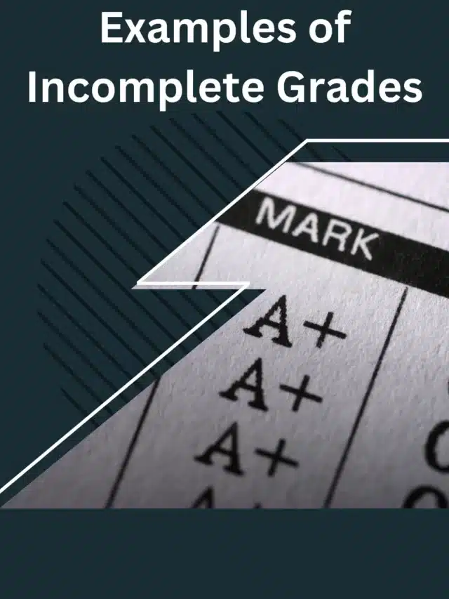 10 Reasons of Incomplete Grades For Students