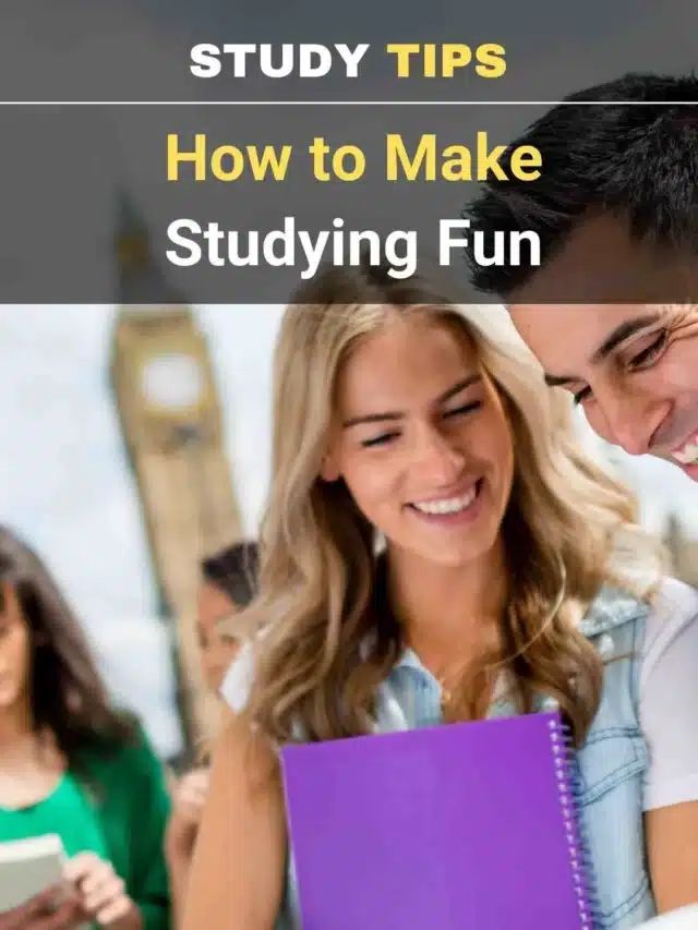 How to Make Studying Fun