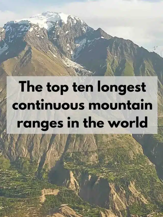 top ten longest continuous mountain ranges in the world