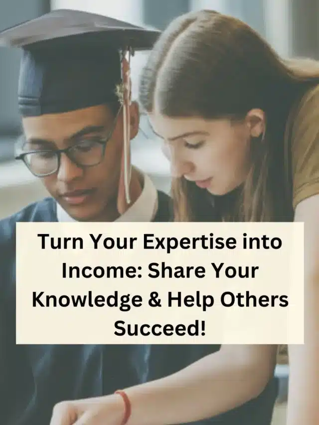 Turn Your Expertise into Income as a student