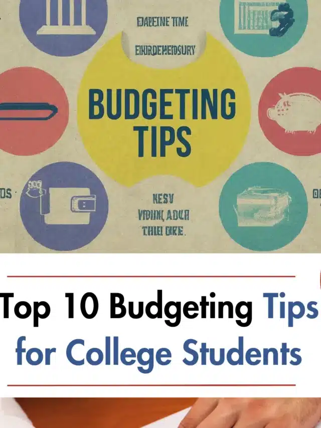 Top 10 Budgeting Tips for College Students