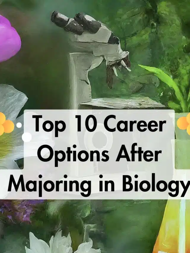 Top 10 Career Options to Choose with Biology Major