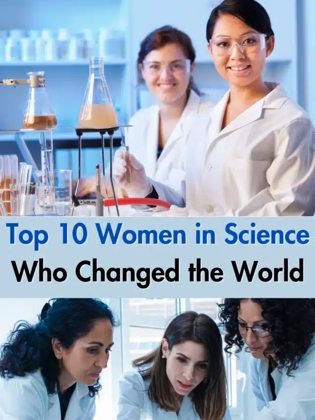 Top 10 Women in Science Who Changed the World