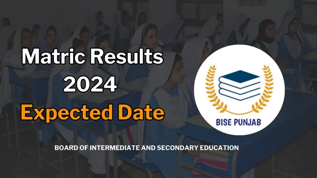 BISE Punjab Matric Result 2024 Expected Date featured image