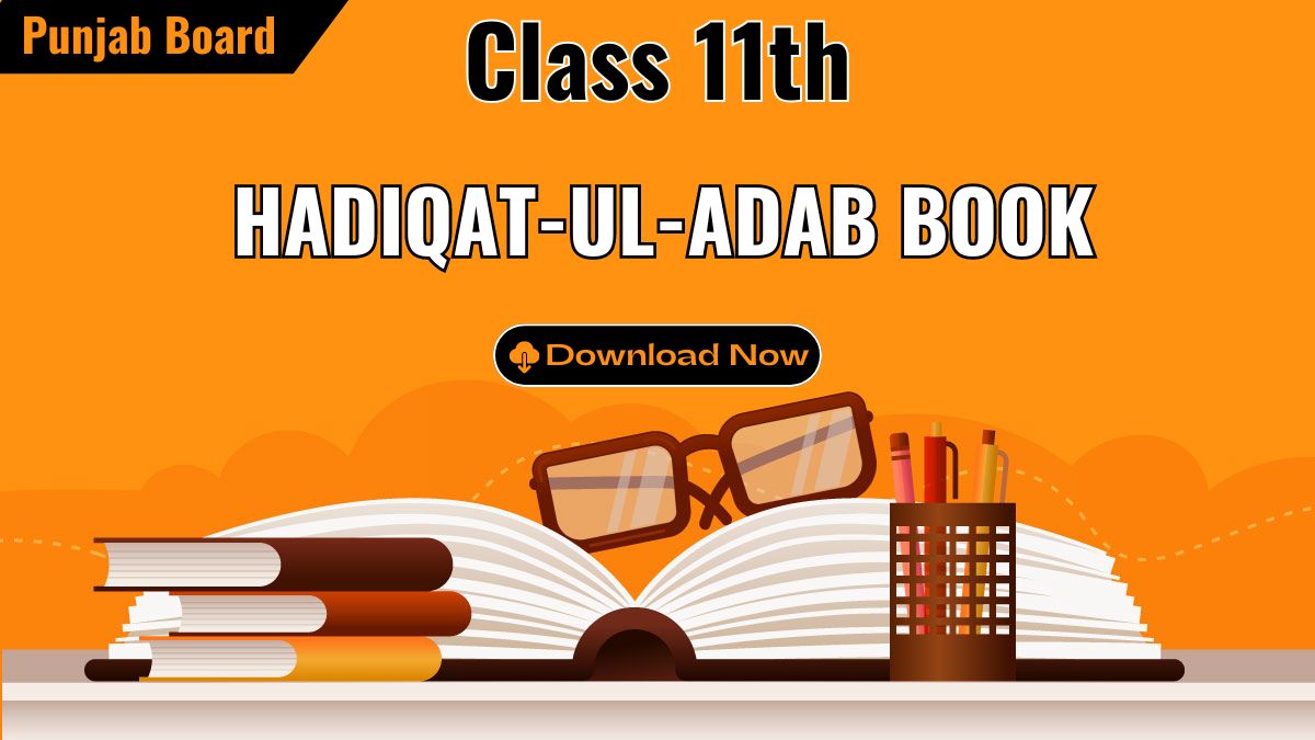 11th Class Hadiqat-ul-Adab Book PDF Download- Full Book