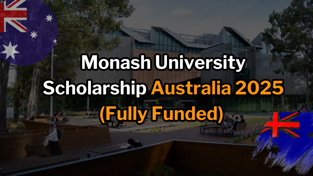 Monash University Scholarship 2025 (Fully Funded)