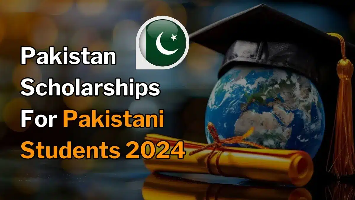 Scholarships for Pakistani students within Pakistan 2024: