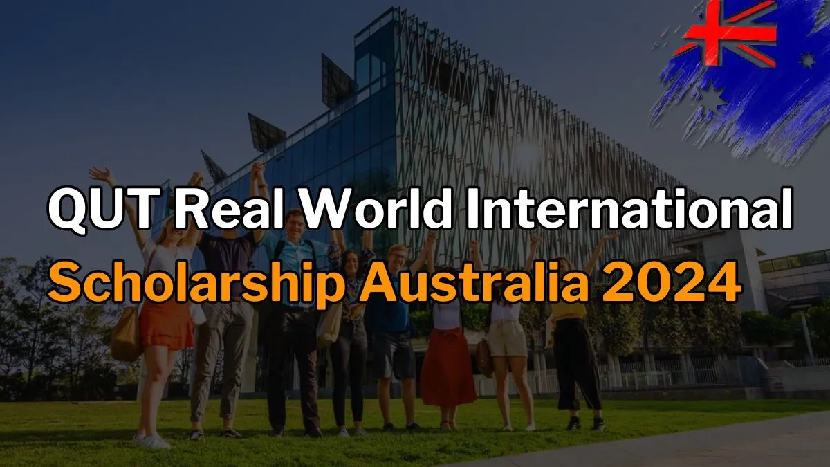 Take Your Career to the Next Level – Secure QUT Real World International Scholarship 2024 in Australia 2024