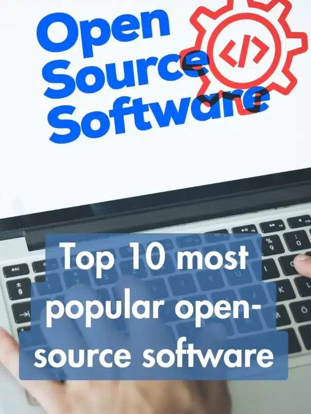 Top 10 Most Popular open source software