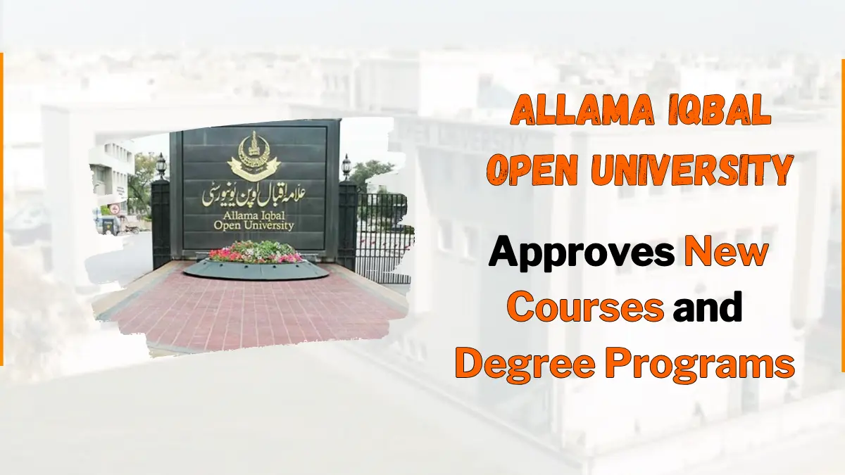 Allama Iqbal Open University Approves New Courses and Degree Programs