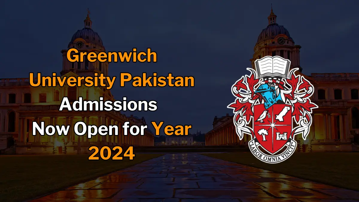 Greenwich University Pakistan Admissions Fall 2024-2025
