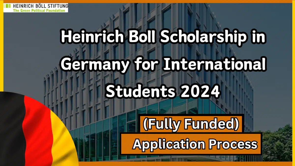 Heinrich Boll Scholarship in Germany for International Students 2024