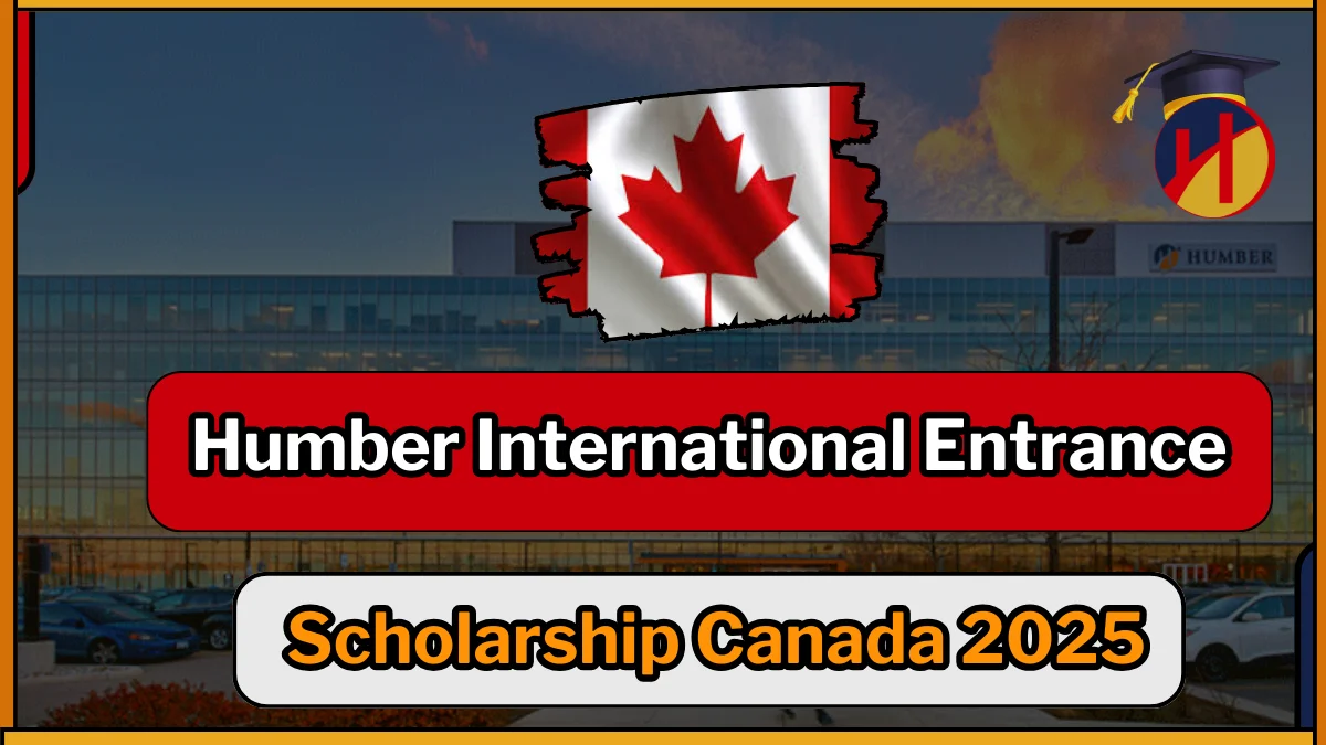 Humber International Entrance Scholarships 2025 Canada