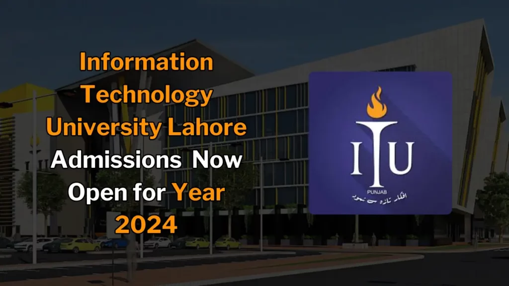 Information Technology University Lahore Admissions featured image