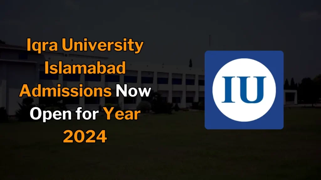 Iqra University Islamabad Admissions Now Open for Year 2024 featured image