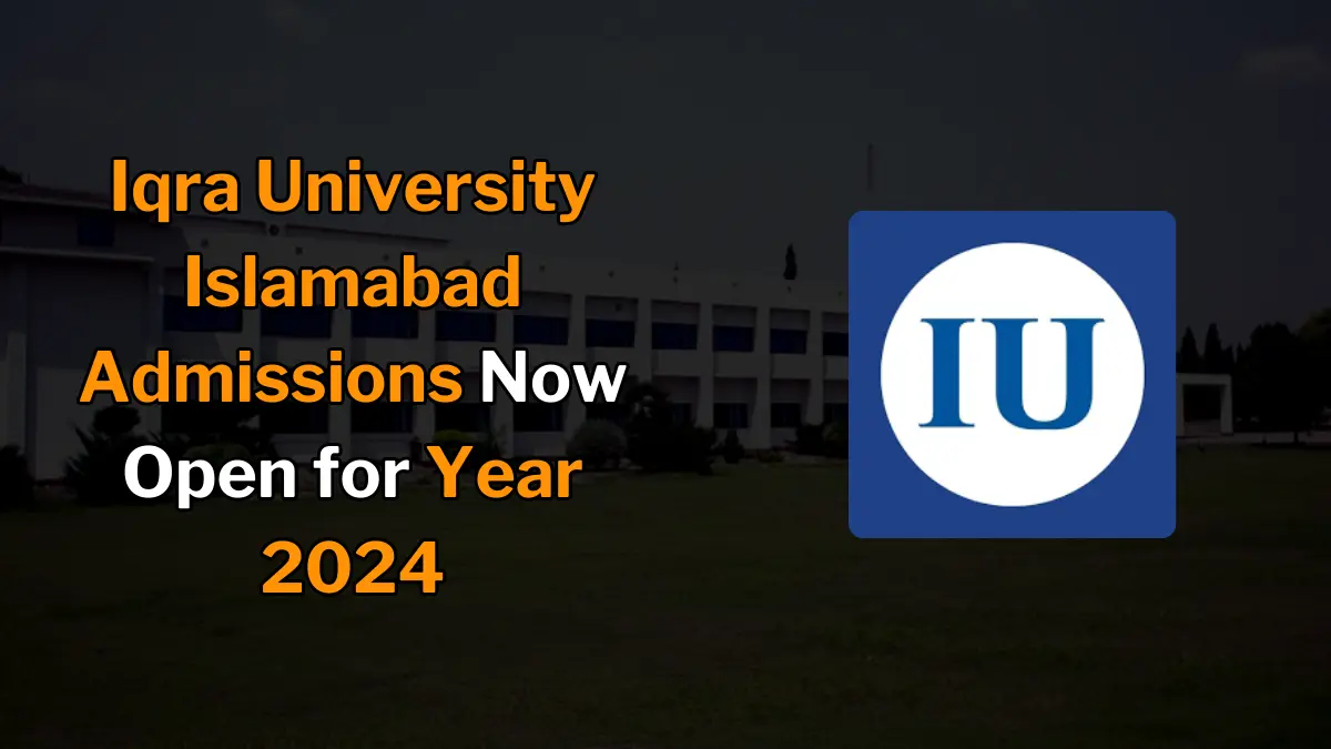 Top Ranked Iqra University Admissions Now Open