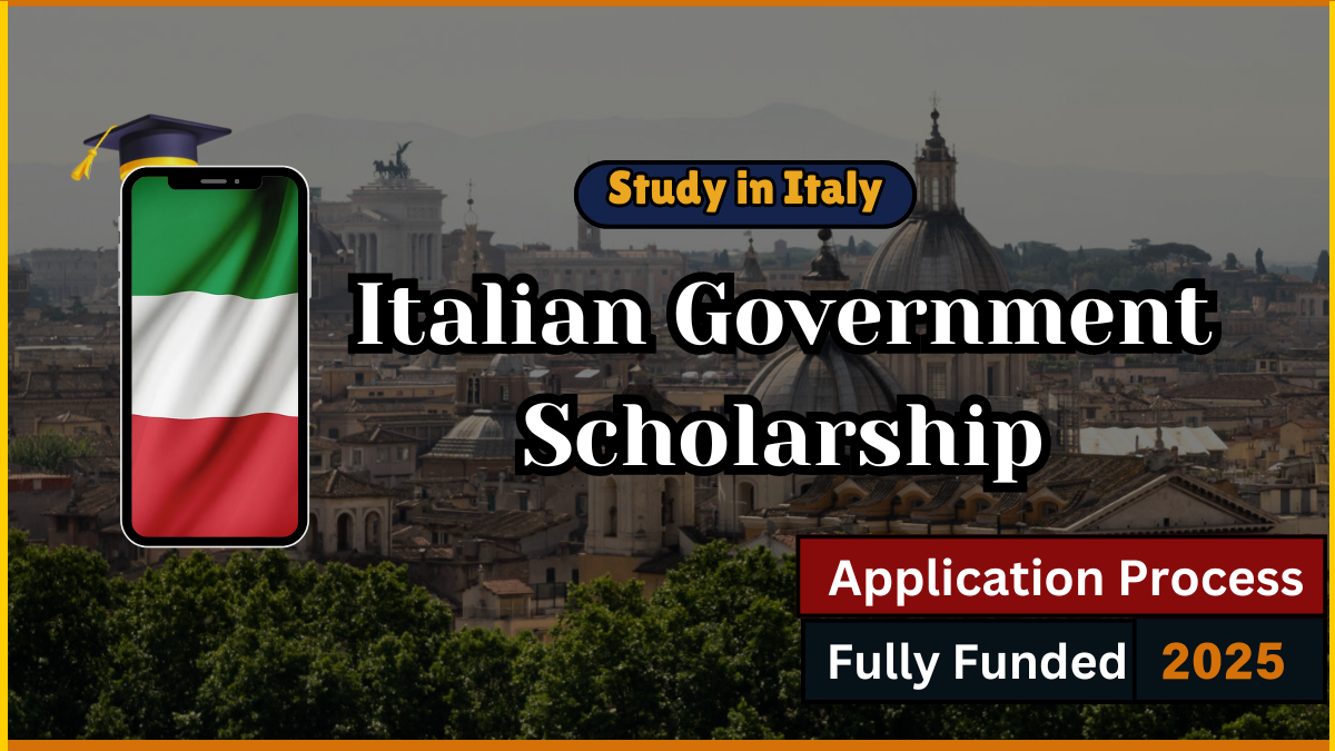Italian Government Scholarship 2025 (Application Process)