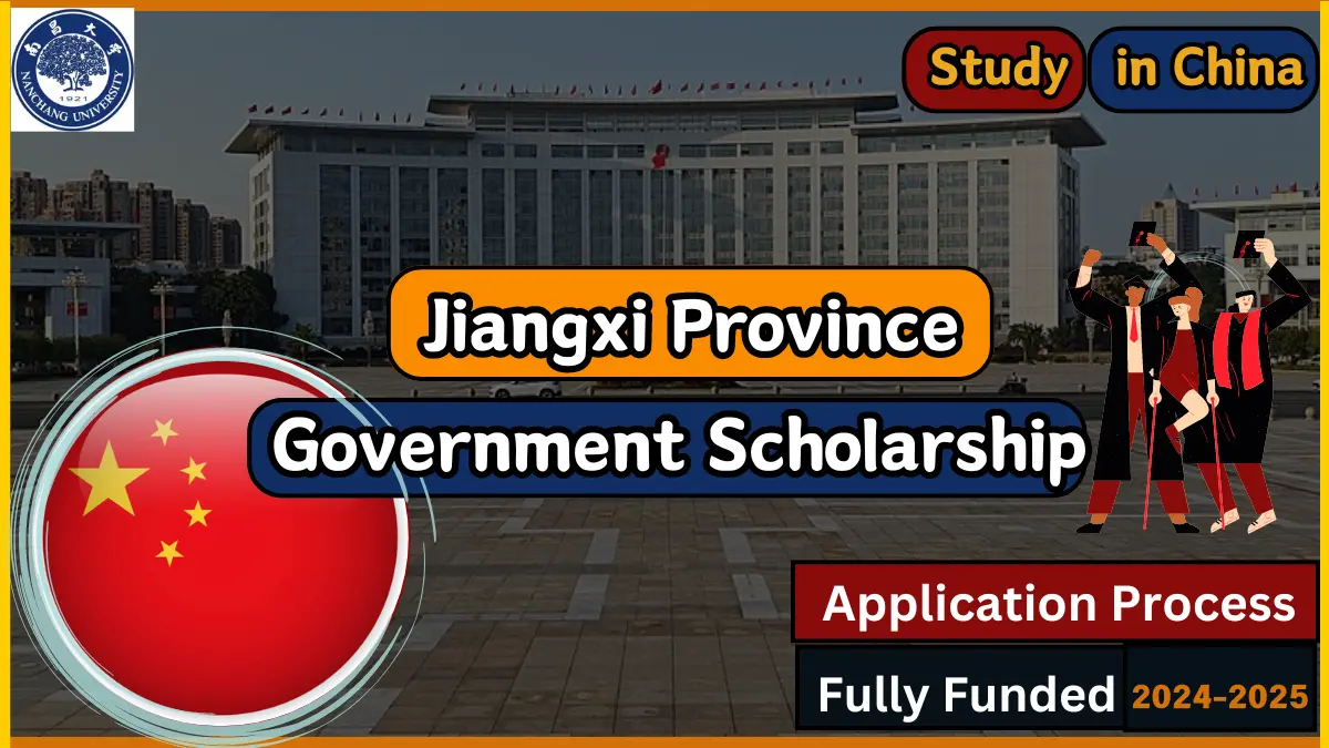 Jiangxi Province Government Scholarship 2024-25 in China (Funded)