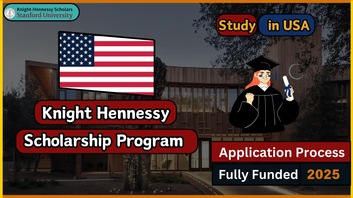 Knight Hennessy Scholarship Program in the USA  Fully Funded (2025)