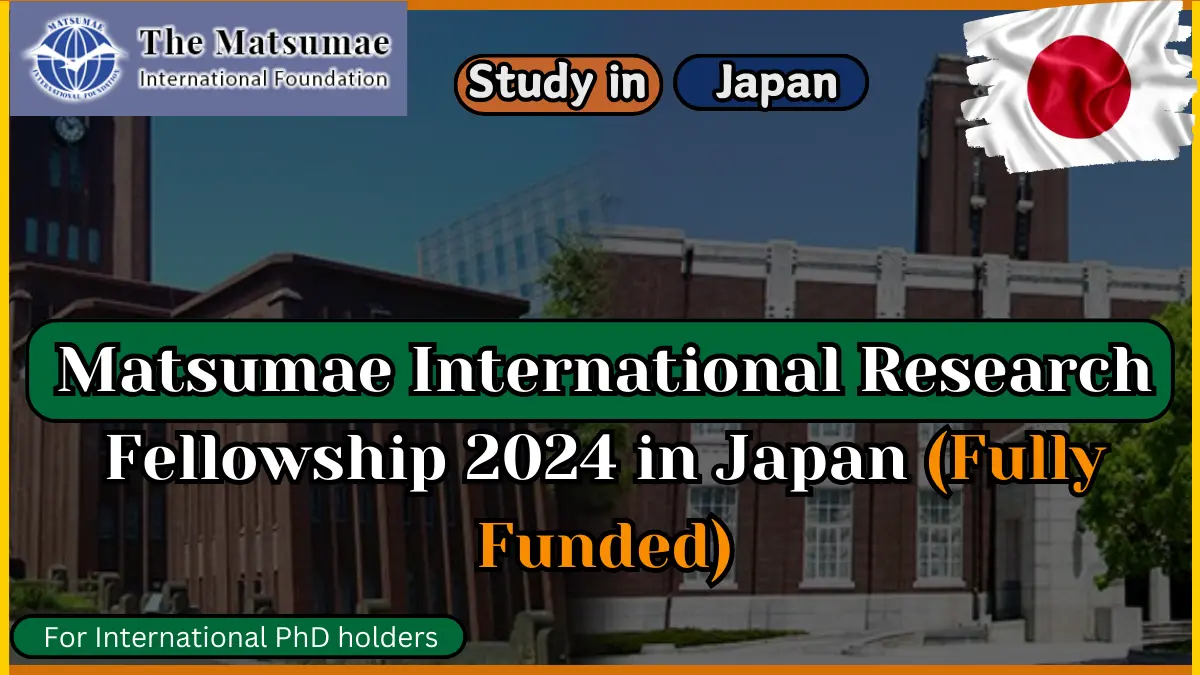 Matsumae International Research Fellowship 2024 in Japan (Fully Funded)