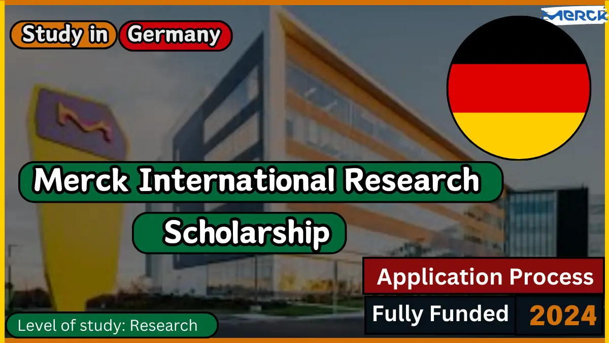 Merck International Research Scholarship 2024 in Germany ( Fully Funded)