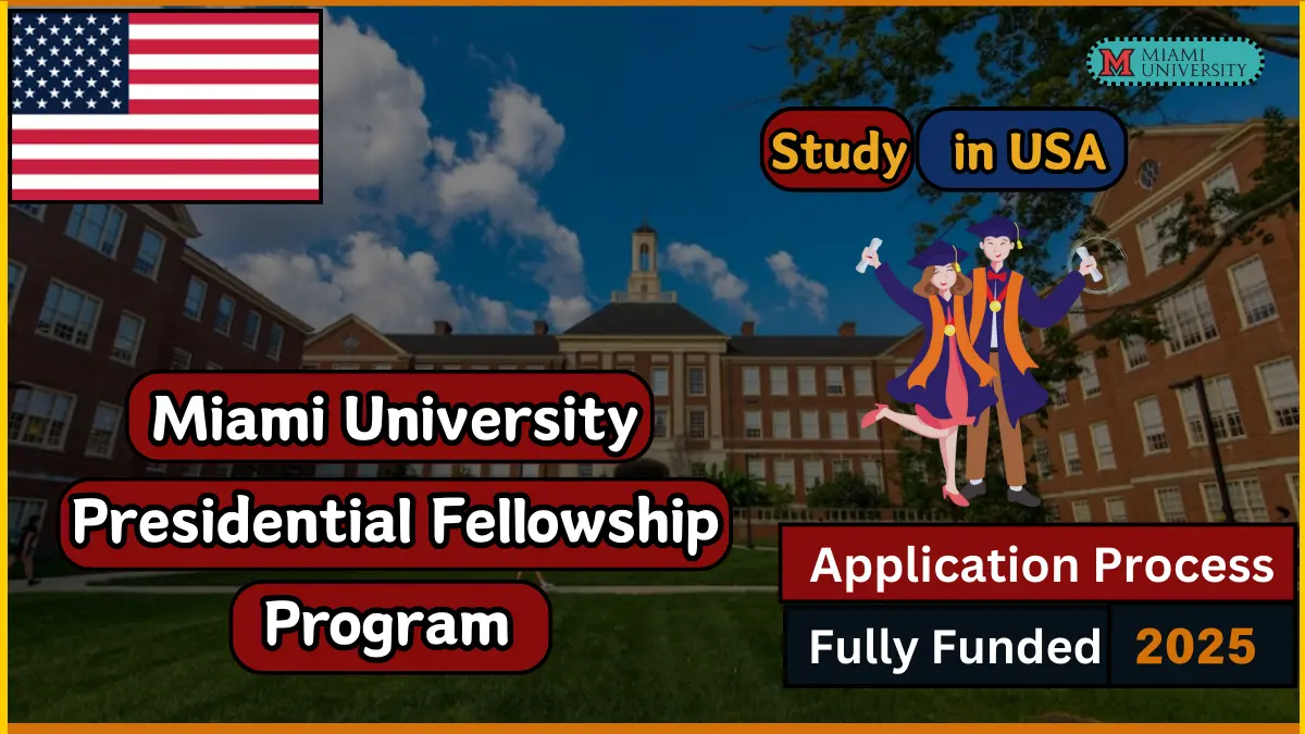 Miami University Presidential Fellowship Program in the USA Fully Funded (2025)