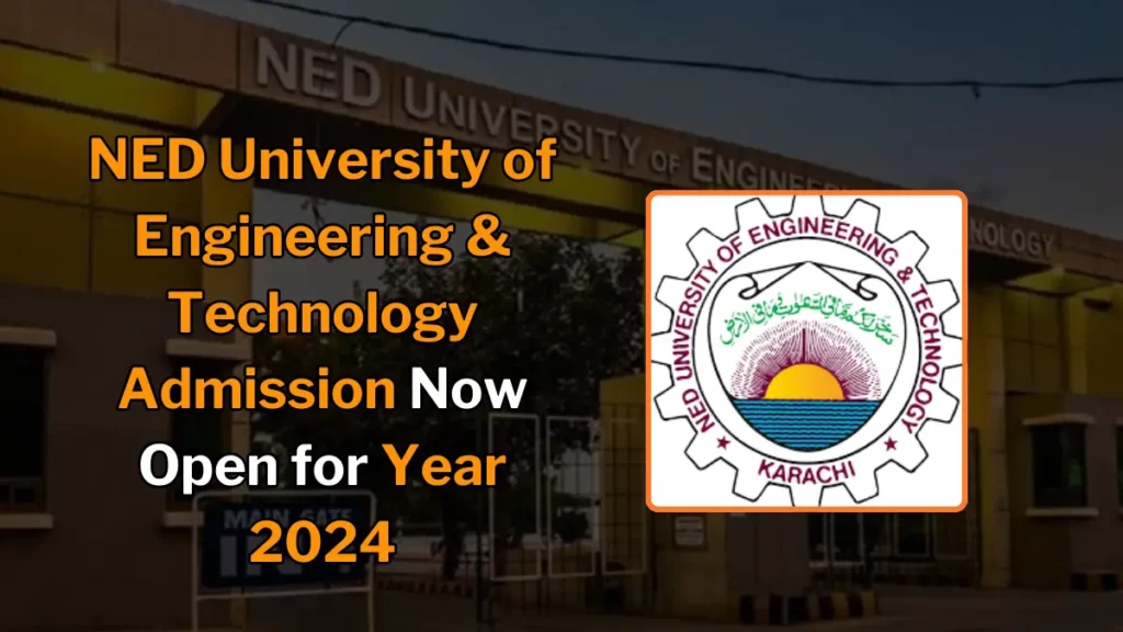 NED University of Engineering & Technology Admission featured image