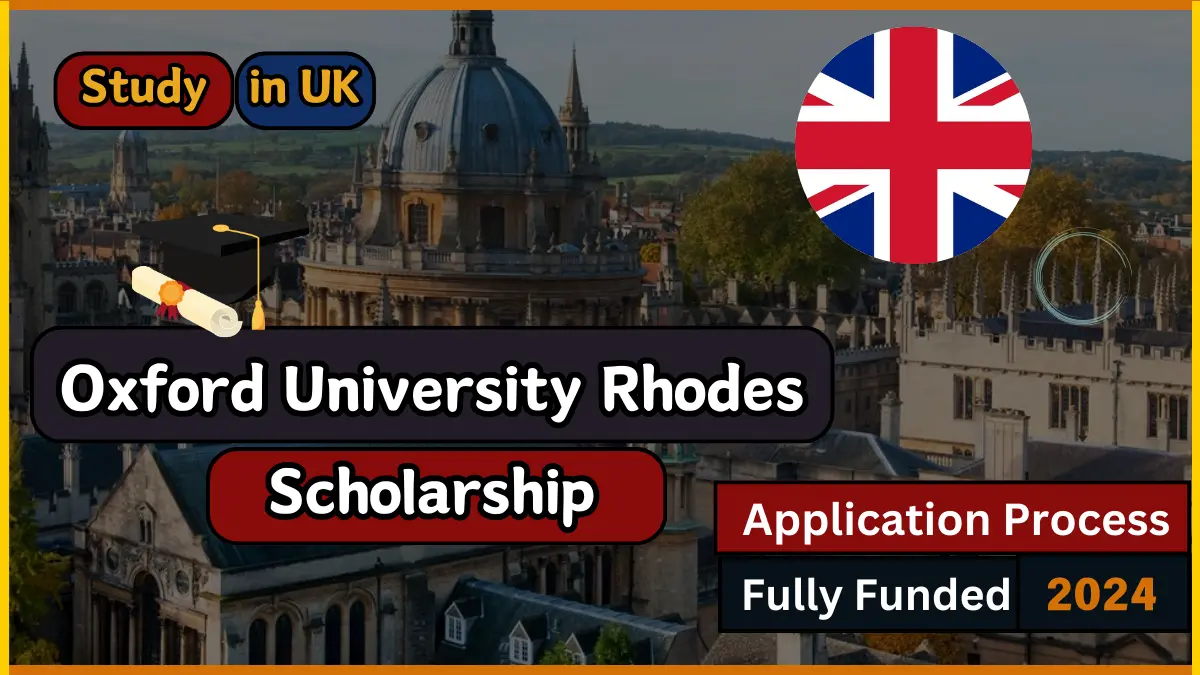 Oxford University Rhodes Scholarship 2024 in UK Fully Funded