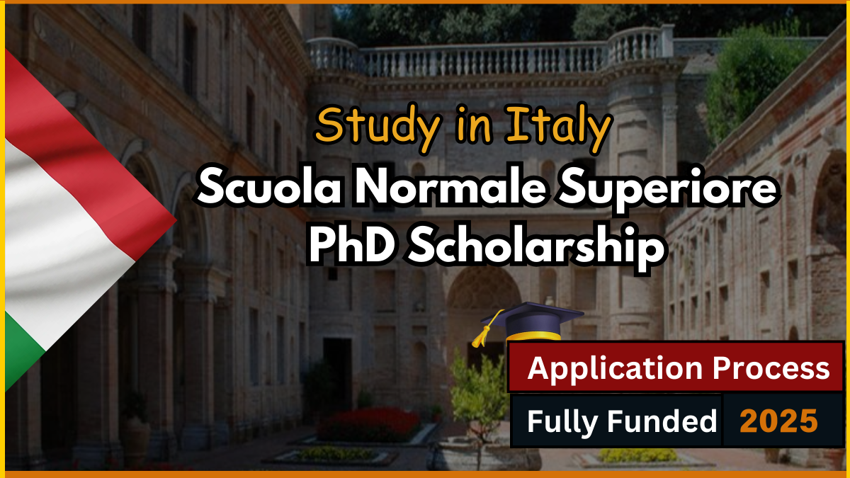 Scuola Normale Superiore PhD Scholarship in Italy 2025 (Fully Funded)
