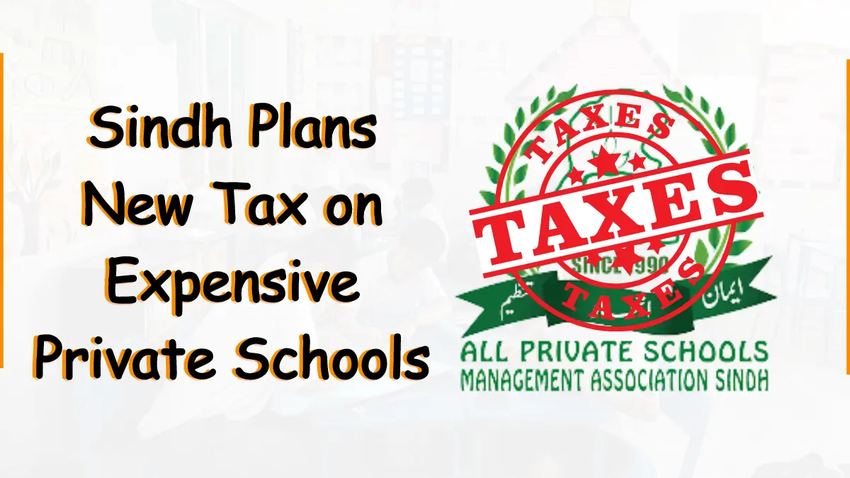 Sindh Plans New Tax on Expensive Private Schools