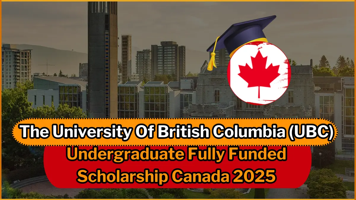 The University Of British Columbia (UBC) Undergraduate Scholarships, Canada 2025
