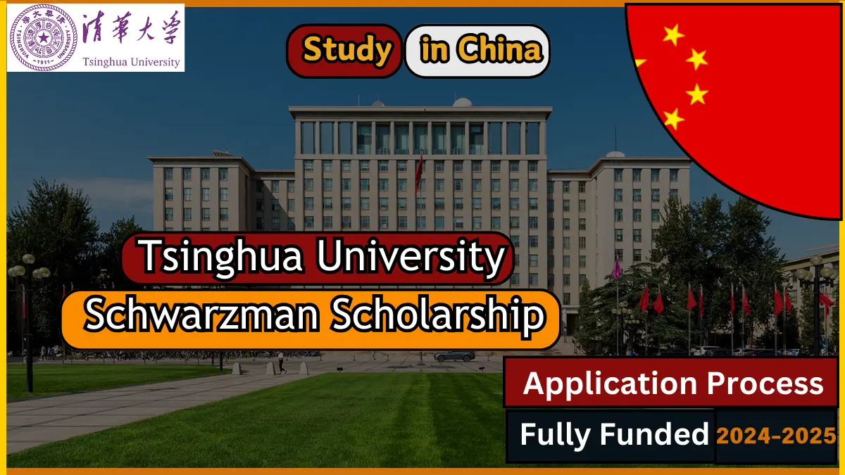 Tsinghua University Schwarzman Scholarship 2024-25 in China (Fully Funded)