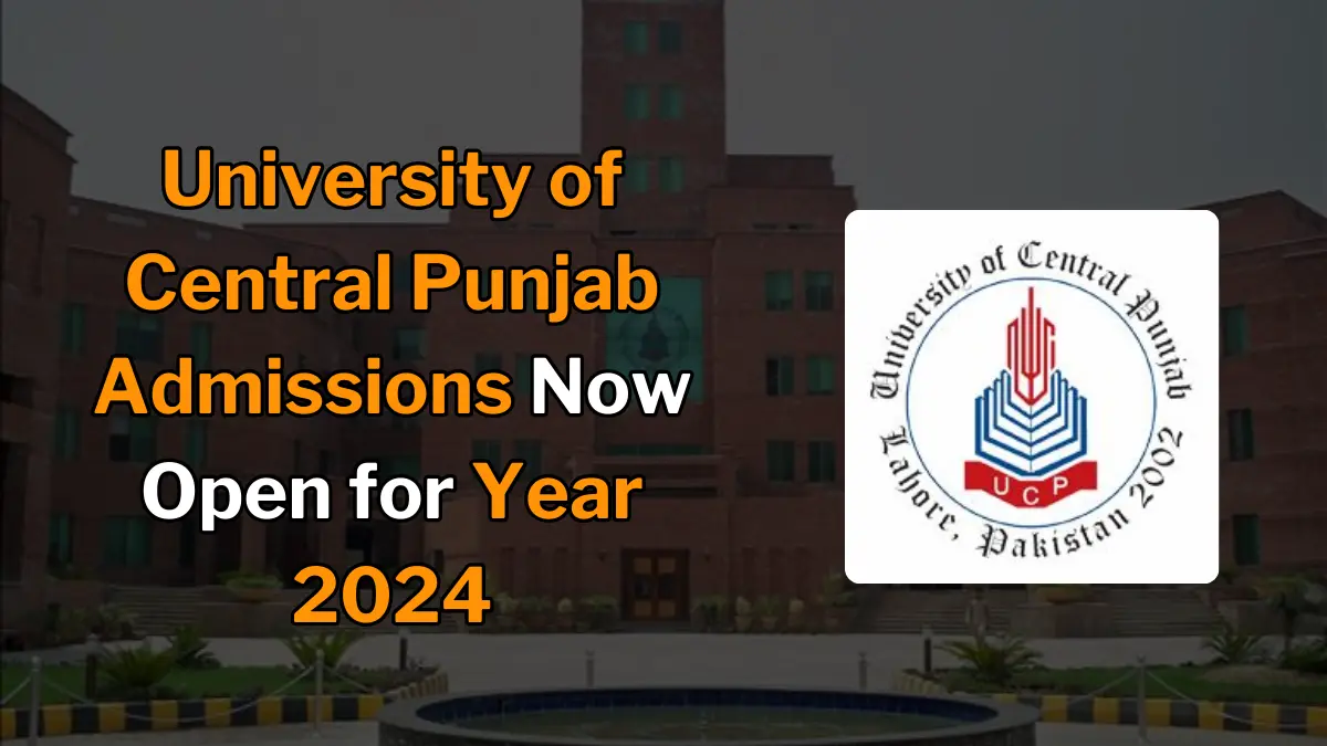 University of Central Punjab Admissions Open for 2024