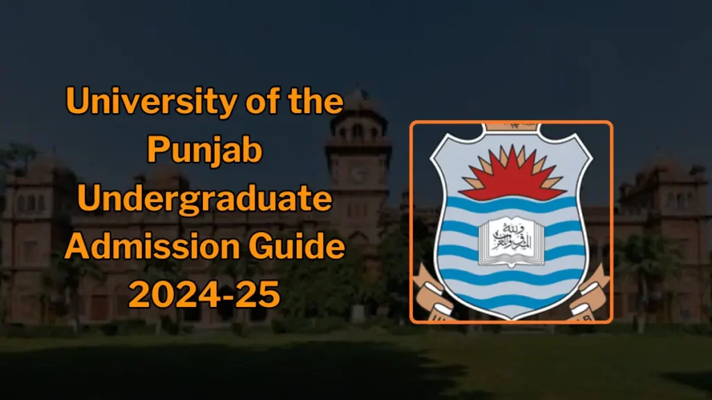 University of the Punjab Undergraduate Admission Guide 2024-25 featured image